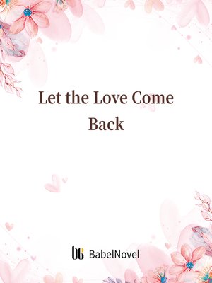 cover image of Let the Love Come Back